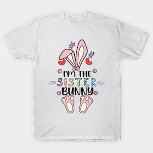 I'm The Sister Bunny Matching Family Easter Party T-Shirt